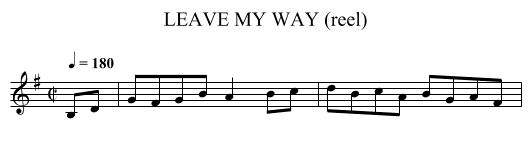 LEAVE MY WAY (reel) - staff notation