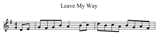 Leave My Way - staff notation