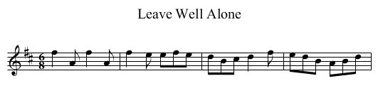 Leave Well Alone - staff notation