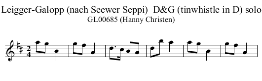 Leigger-Galopp (nach Seewer Seppi)  D&G (tinwhistle in D) solo - staff notation