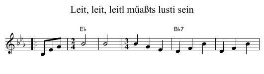 Leit, leit, leitl m&uuml;a&szlig;ts lusti sein - staff notation