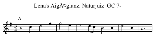 Lena's AigÃ¤glanz. Naturjuiz  GC 7- - staff notation