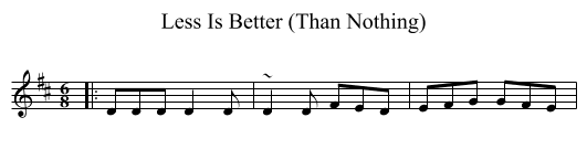 Less Is Better (Than Nothing) - staff notation