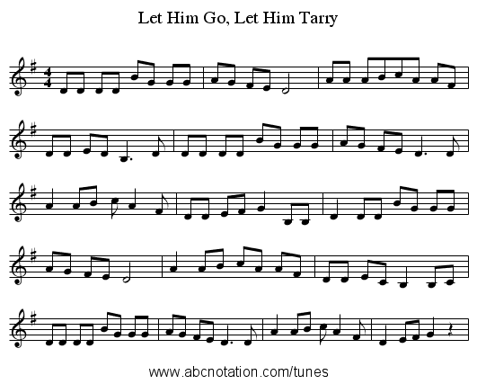 Let Him Go, Let Him Tarry - staff notation