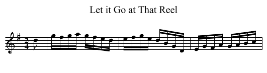 Let it Go at That Reel - staff notation