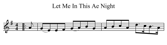 Let Me In This Ae Night - staff notation