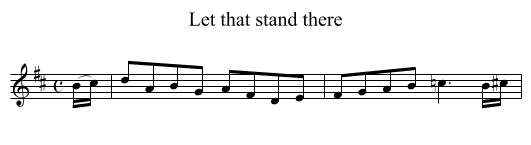 Let that stand there - staff notation