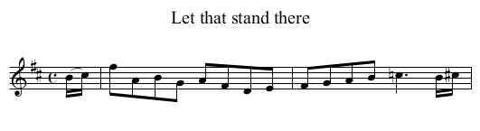 Let that stand there - staff notation