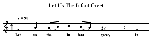 Let Us The Infant Greet - staff notation