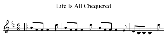 Life Is All Chequered - staff notation