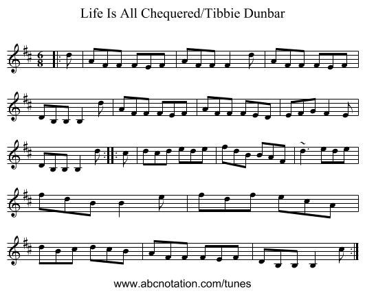Life Is All Chequered/Tibbie Dunbar - staff notation