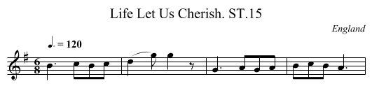 Life Let Us Cherish. ST.15 - staff notation