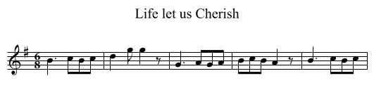 Life let us Cherish - staff notation