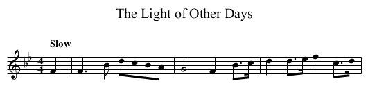 Light of Other Days, The - staff notation