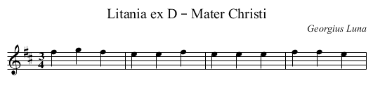 Litania ex D – Mater Christi - staff notation