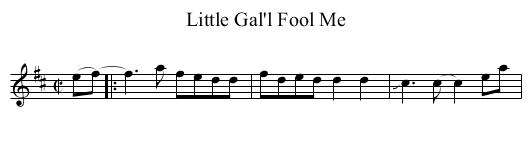 Little Gal'l Fool Me - staff notation