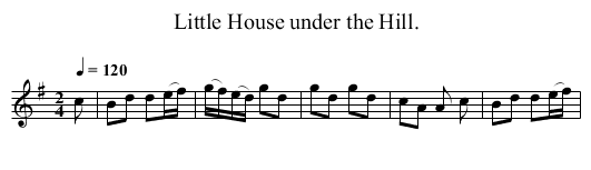 Little House under the Hill. - staff notation
