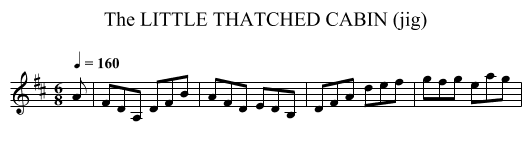LITTLE THATCHED CABIN (jig), The - staff notation