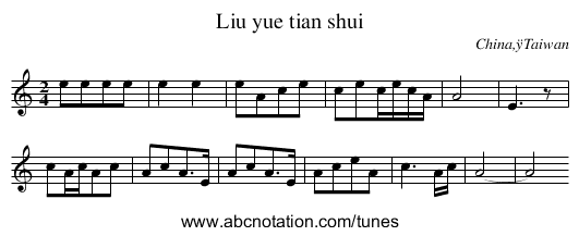 Liu yue tian shui - staff notation