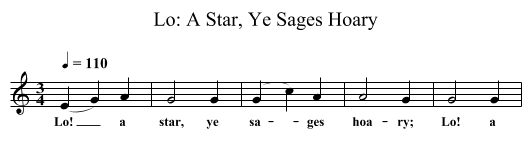 Lo: A Star, Ye Sages Hoary - staff notation