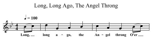Long, Long Ago, The Angel Throng - staff notation