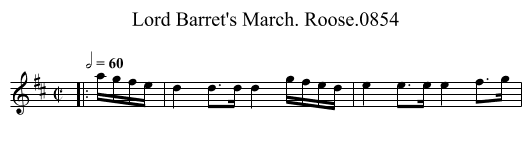 Lord Barret's March. Roose.0854 - staff notation
