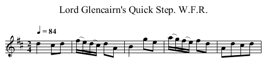 Lord Glencairn's Quick Step. W.F.R. - staff notation