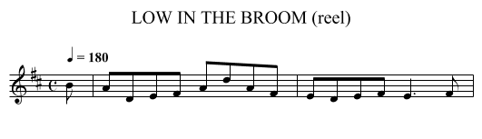LOW IN THE BROOM (reel) - staff notation