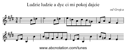 Ludzie ludzie a dyc ci mi pokoj dajcie - staff notation