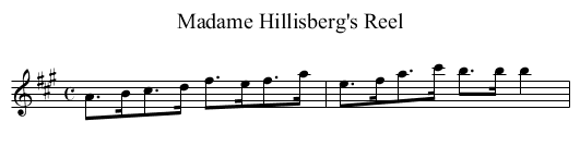 Madame Hillisberg's Reel - staff notation
