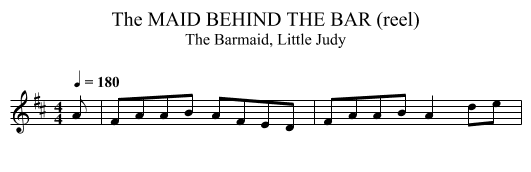 MAID BEHIND THE BAR (reel), The - staff notation