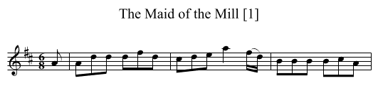 Maid of the Mill [1], The - staff notation