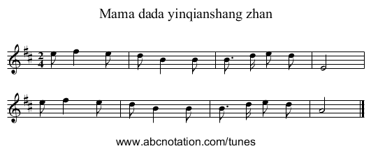 Mama dada yinqianshang zhan - staff notation