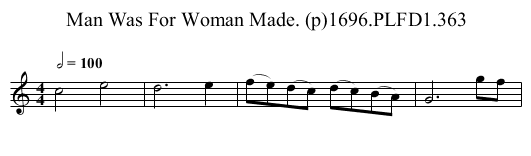 Man Was For Woman Made. (p)1696.PLFD1.363 - staff notation