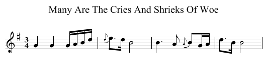 Many Are The Cries And Shrieks Of Woe - staff notation