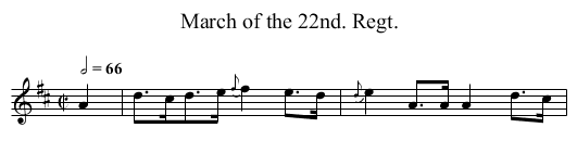 March of the 22nd. Regt. - staff notation