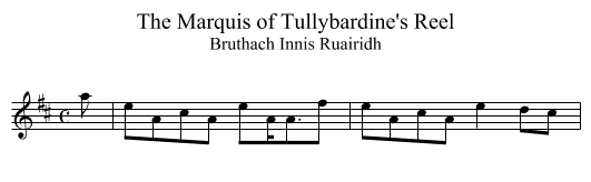 Marquis of Tullybardine's Reel, The - staff notation