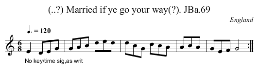 (..?) Married if ye go your way(?). JBa.69 - staff notation