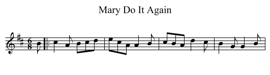 Mary Do It Again - staff notation