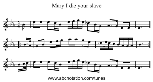 Mary I die your slave - staff notation