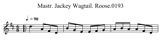 Mastr. Jackey Wagtail. Roose.0193 - staff notation
