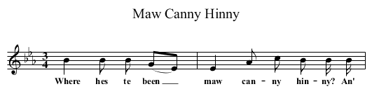 Maw Canny Hinny - staff notation