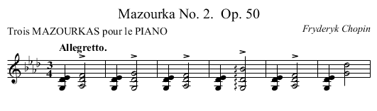 Mazourka No. 2.	 Op. 50 - staff notation