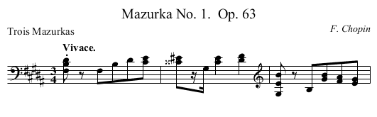 Mazurka No. 1.	 Op. 63 - staff notation