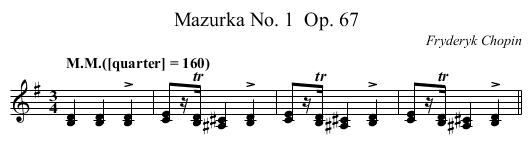 Mazurka No. 1	 Op. 67 - staff notation