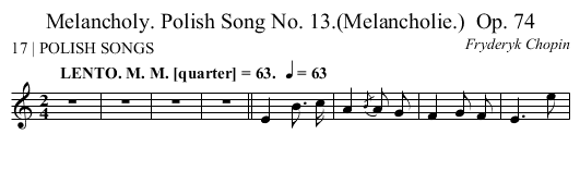 Melancholy. Polish Song No. 13.(Melancholie.)	 Op. 74 - staff notation