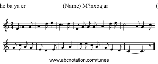 Meng he ba ya er                         (Name) M?nxbajar                                (Name) - staff notation