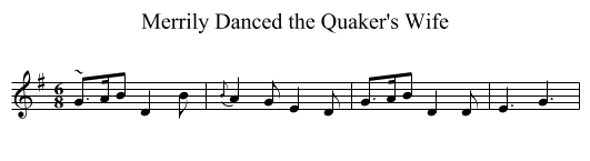 Merrily Danced the Quaker's Wife - staff notation