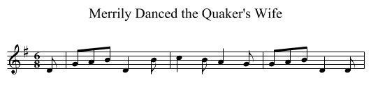 Merrily Danced the Quaker's Wife - staff notation