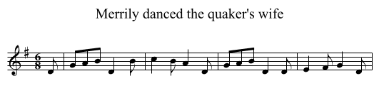 Merrily danced the quaker's wife - staff notation